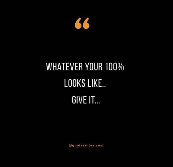 give it your all quotes 80 Give It Your All Quotes To Motivate You To Work Hard