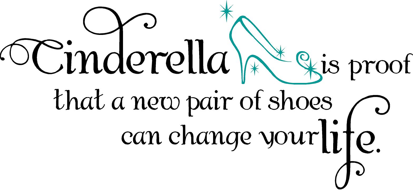 Cinderella is Proof Quote the Walls