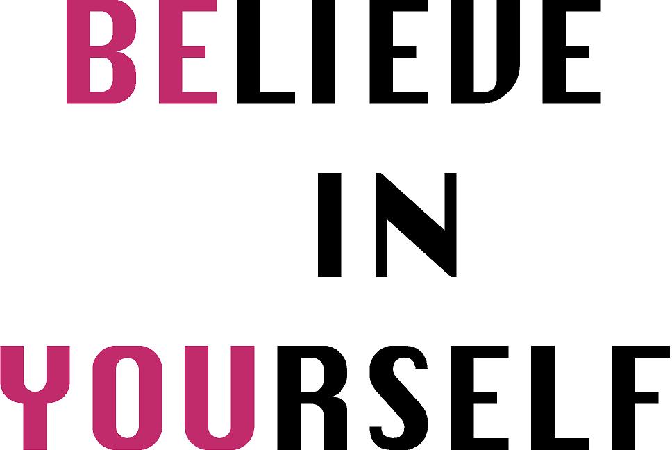 Believe In Yourself....BE YOU Quote the Walls