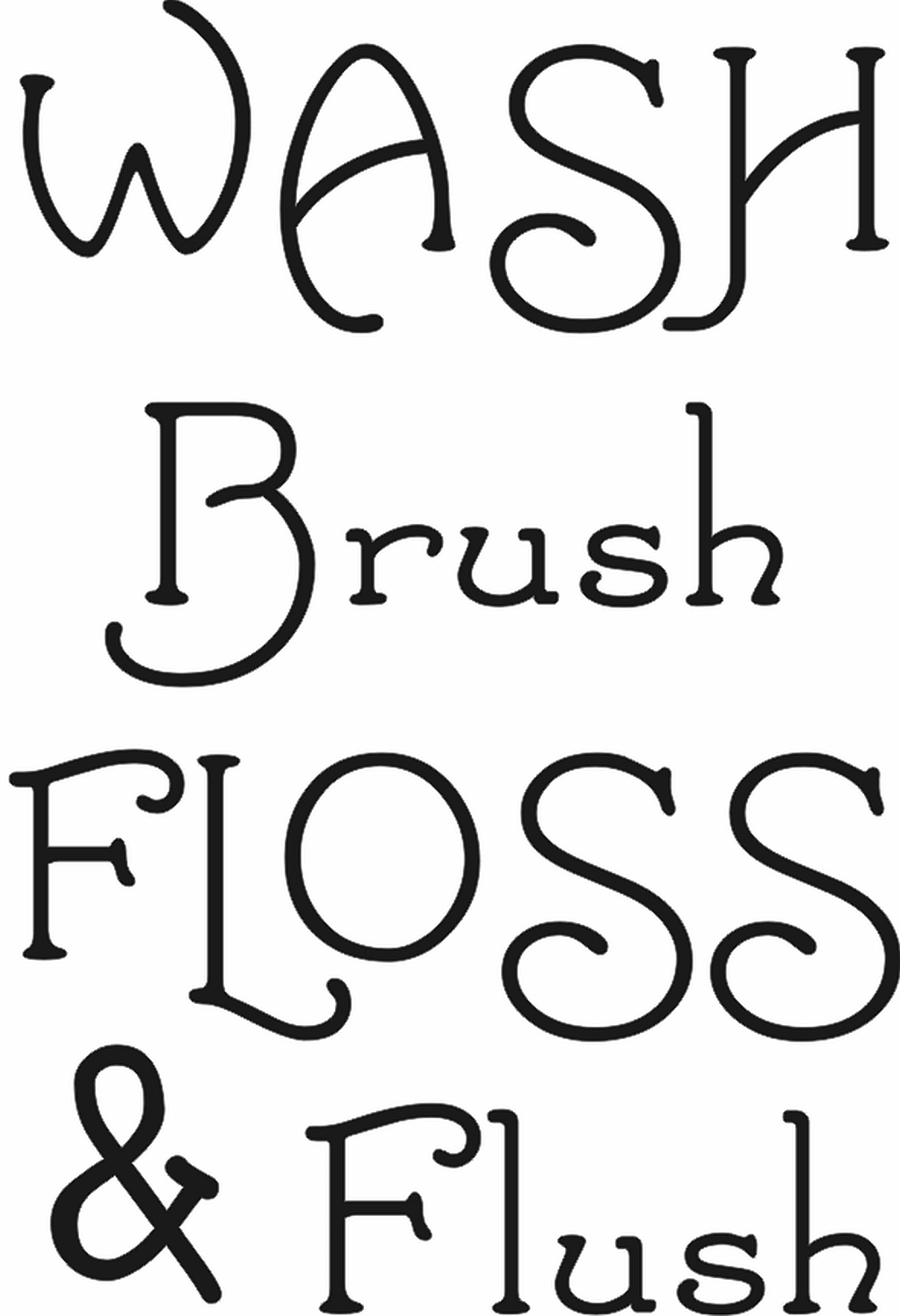Wash Brush Floss Flush Bathroom Words Quote the Walls