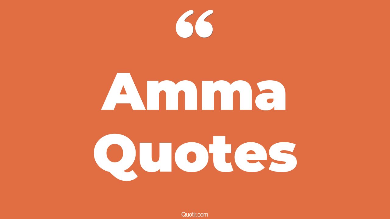 6+ EyeOpening Amma Quotes That Will Inspire Your Inner Self