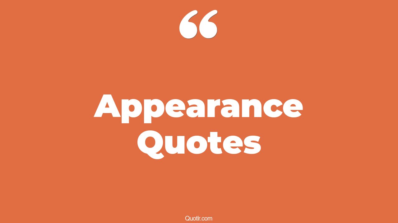 45 Successful Physical Appearance Quotes professional appearance