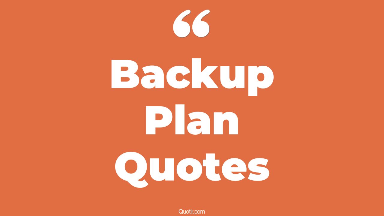 26+ Devotion Backup Plan Quotes That Will Unlock Your True Potential