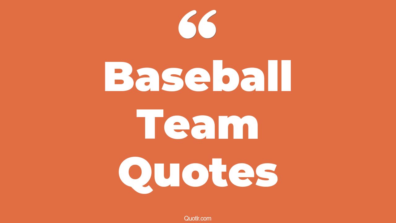 133+ Strong Baseball Team Quotes That Will Unlock Your True Potential