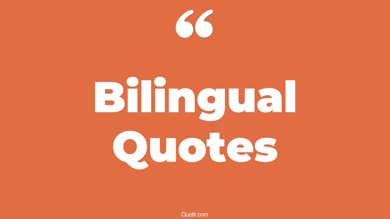 45+ Reckoning Bilingual Quotes That Will Unlock Your True Potential