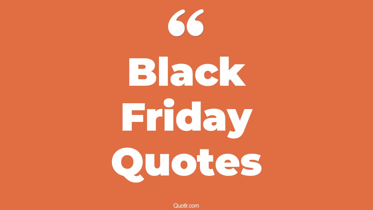 19+ Restlessness Black Friday Quotes That Will Unlock Your True Potential