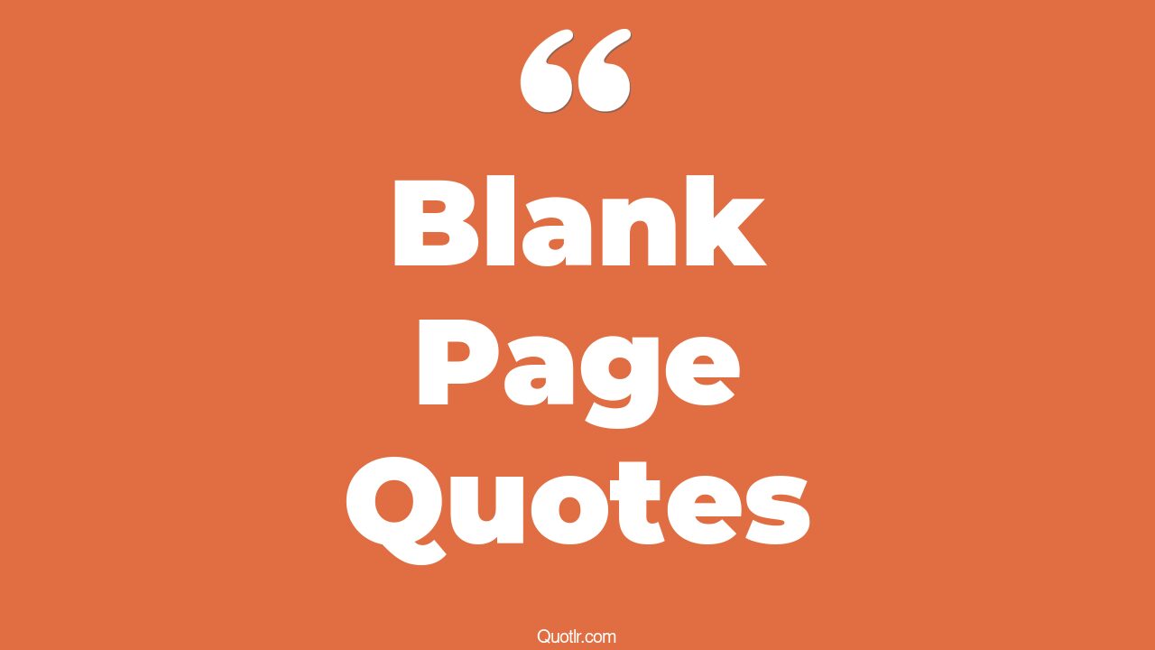 45 Tremendous Tomorrow Is A Blank Page Quotes new year blank page