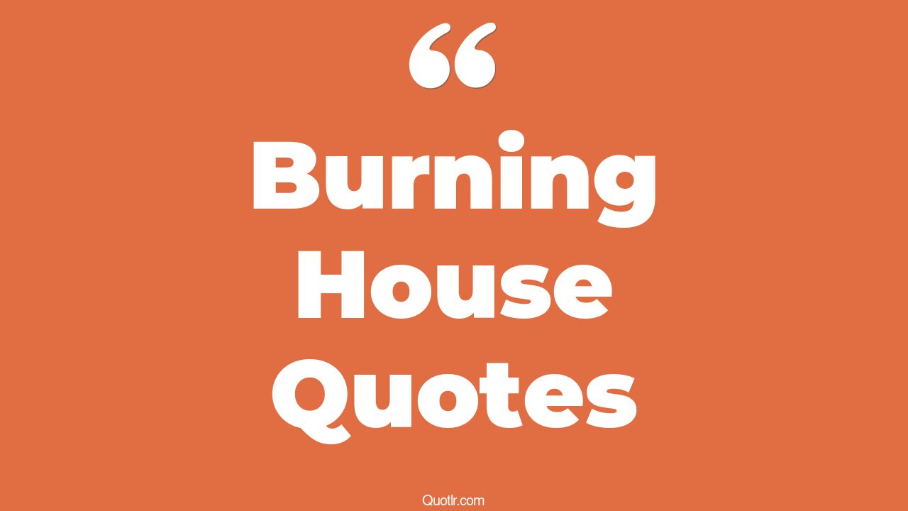 45 Spectacular Miss Maudie's House Burning Down Quotes upon the