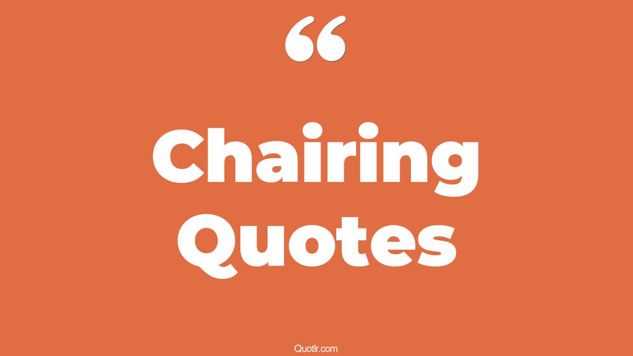 35 Lavish Chairing Quotes time out chair, rocking chair quotes