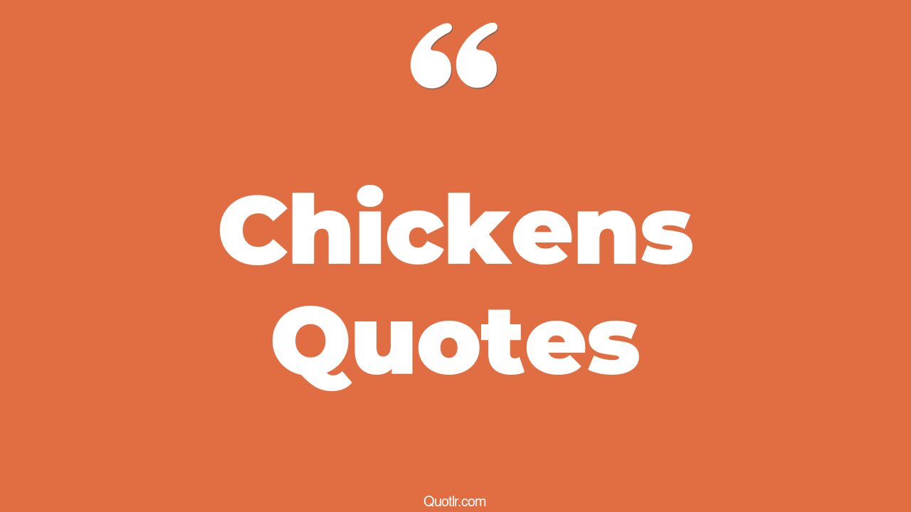 45 Chickens Quotes eating chicken wings, eating chicken