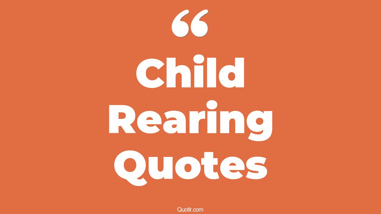 45 Informative What Is Parenting Quotes raising a girl child, quotes