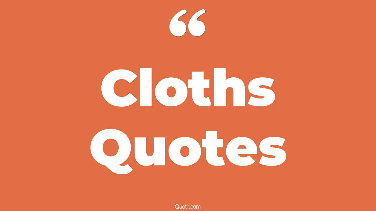 45 Jawdropping Cloths Quotes buying new clothes, buying baby clothes
