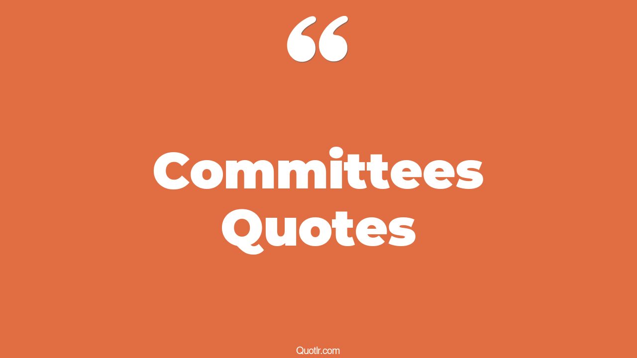 79 Committee Quotes to Inspire, Empower, and Achieve Success
