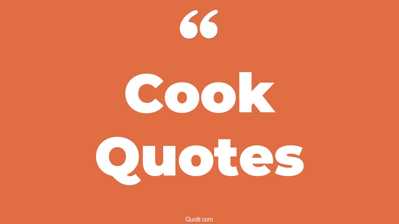 45 Pleasurable Love To Cook Quotes good cook, a man who can cook quotes