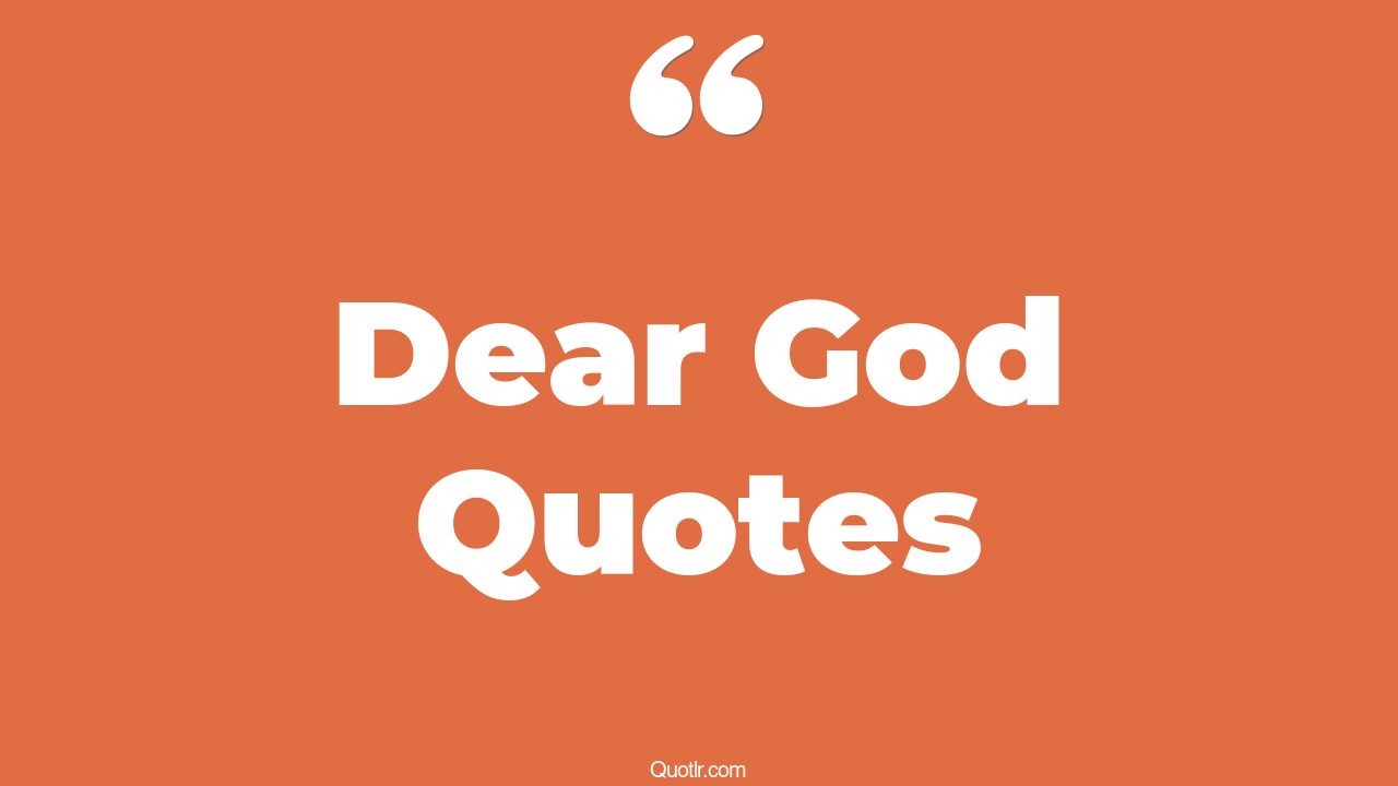 241+ Contentment Dear God Quotes That Will Unlock Your True Potential
