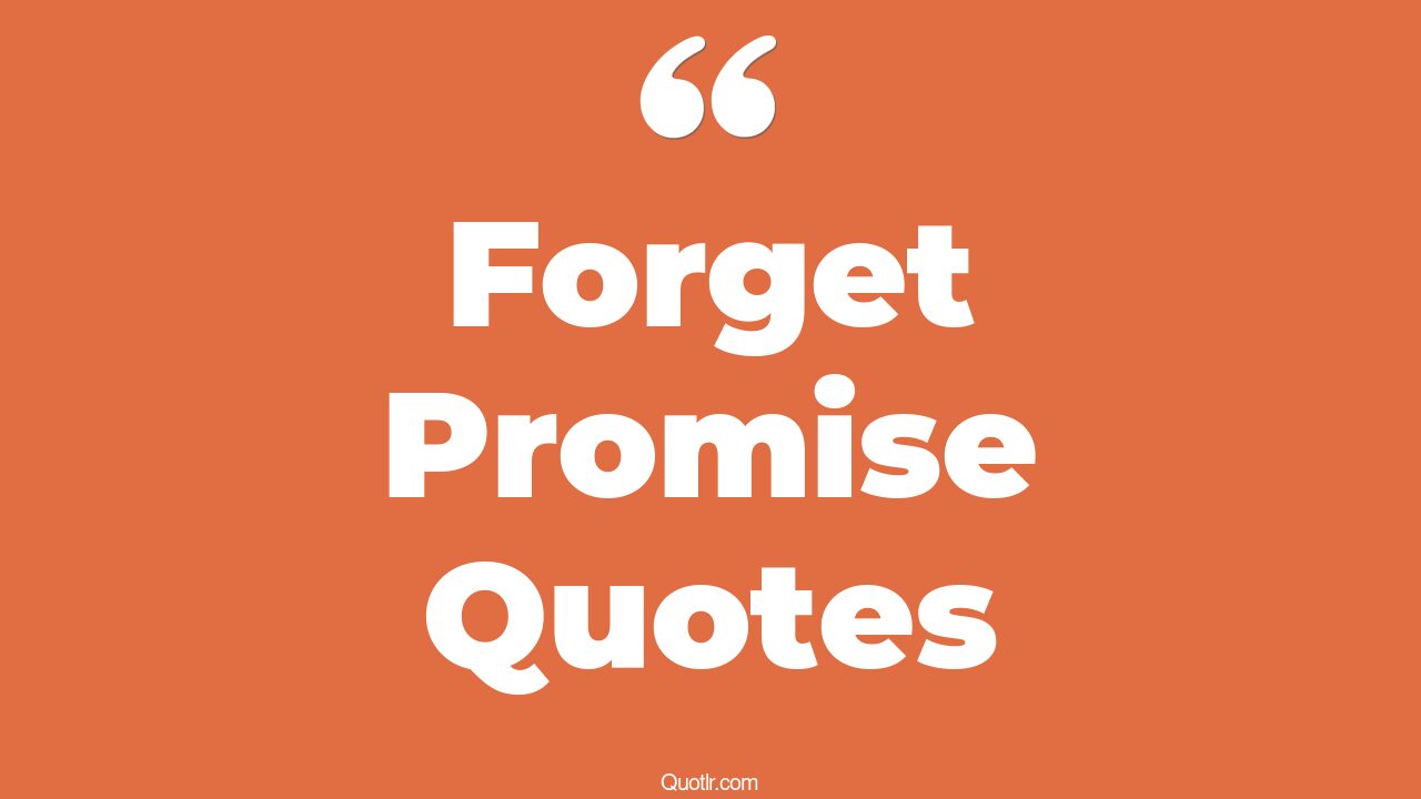 45+ EyeOpening Promise Quotes That Will Inspire Your Inner Self