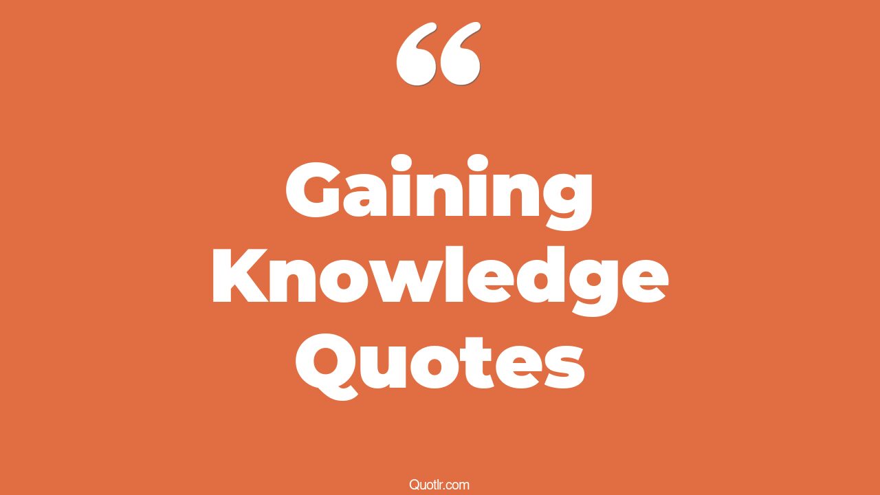 Importance Of Gaining Knowledge