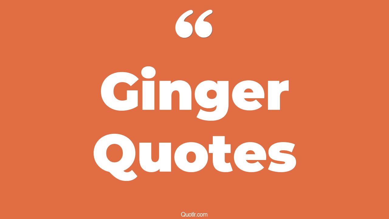 75 Romantic Ginger Quotes (cartman ginger, as told by ginger, stone