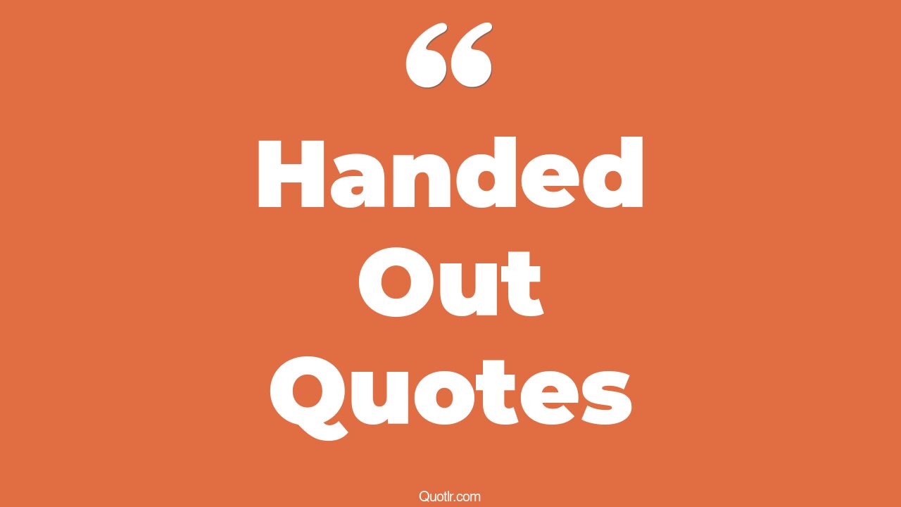 35 Pleasurable Handed Out Quotes take my hand, hold my hand quotes