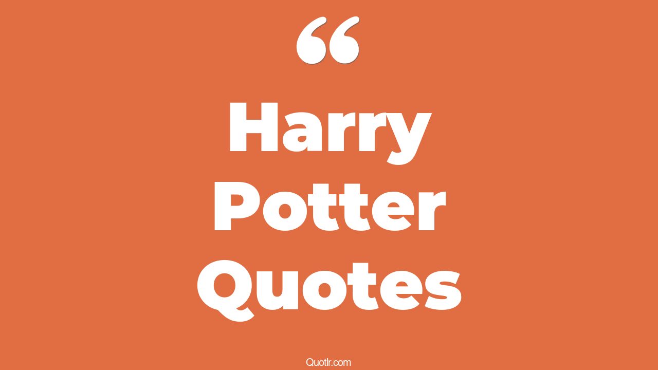 45 Astonishing Inspirational Harry Potter Quotes funniest harry
