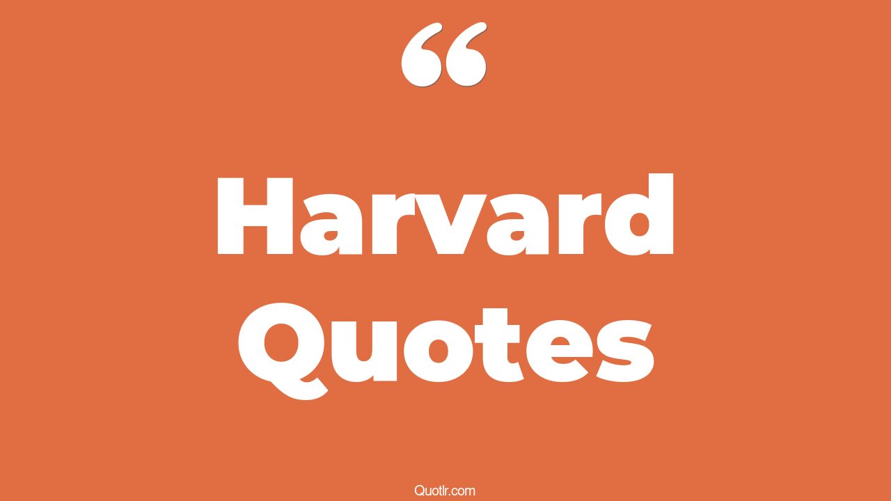 45 Captivate John Harvard Quotes legally blonde harvard, homeless to