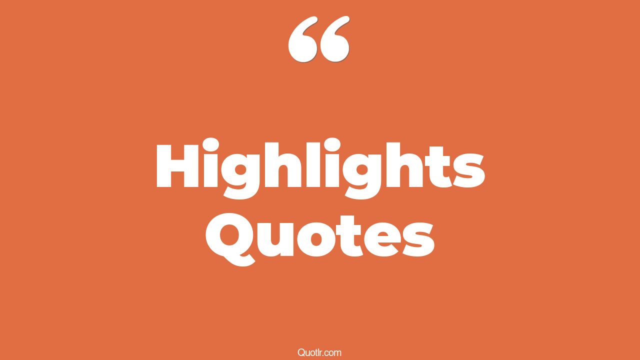 73 Delicious Highlights Quotes (instagram highlight, why does turnitin
