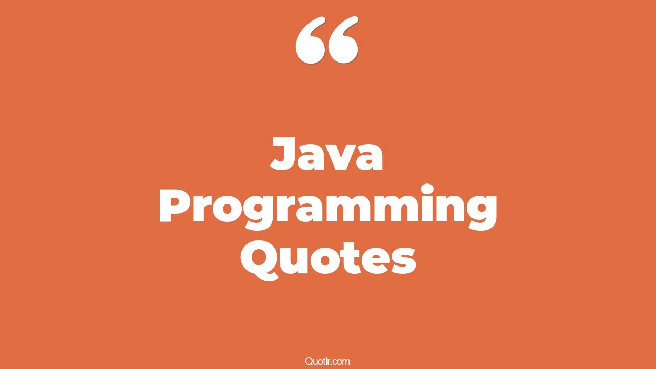 12+ Tempting Java Programming Quotes That Will Unlock Your True Potential