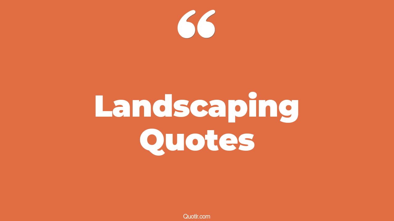 45 Sensual Landscaping Quotes nature landscape, beautiful landscape