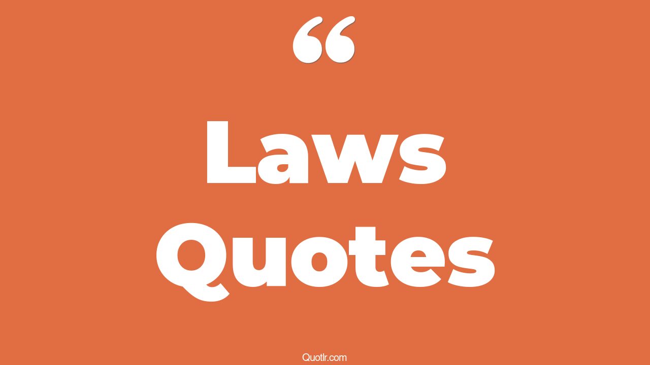 The 35+ Laws Quotes Page 14 ↑QUOTLR↑