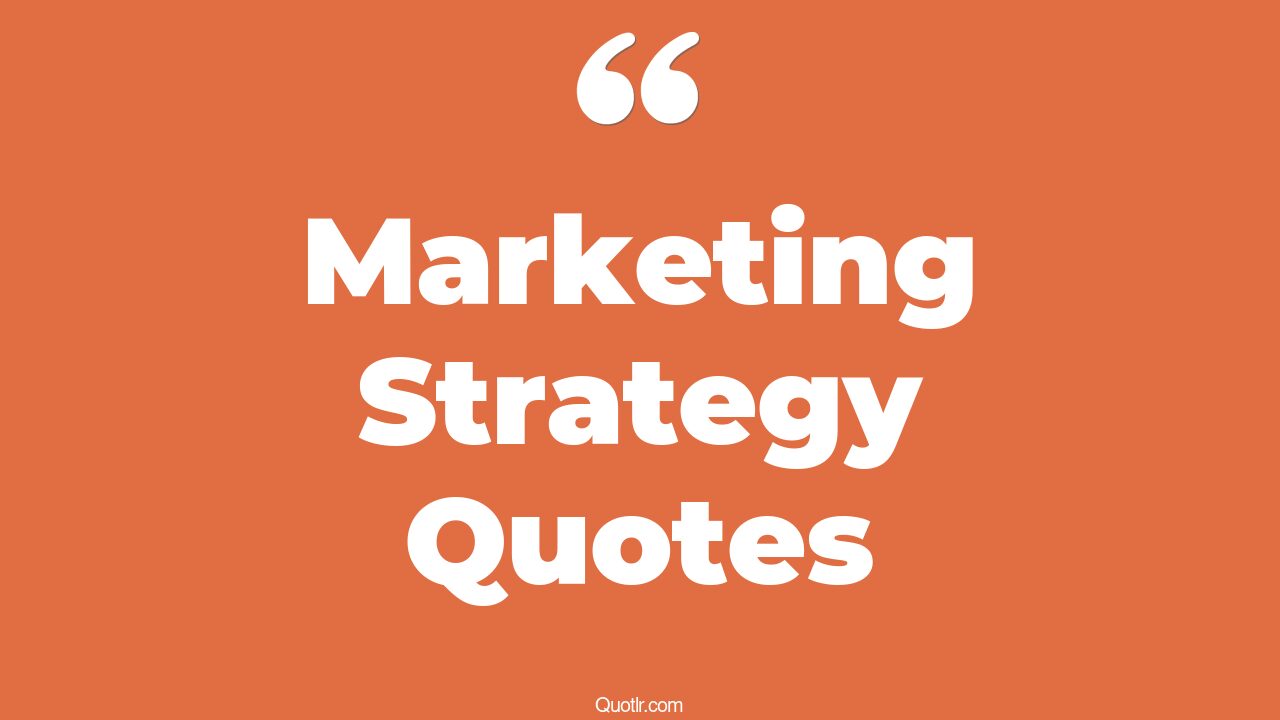 45+ Competitive Marketing Strategy Quotes That Will Unlock Your True