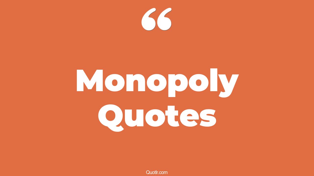 The 418+ Monopoly Quotes Page 10 ↑QUOTLR↑