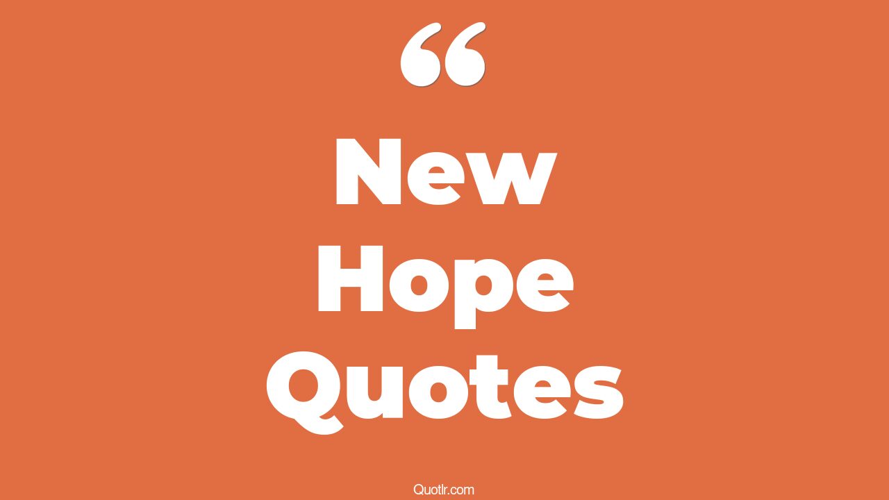 578+ Floundering New Hope Quotes That Will Unlock Your True Potential