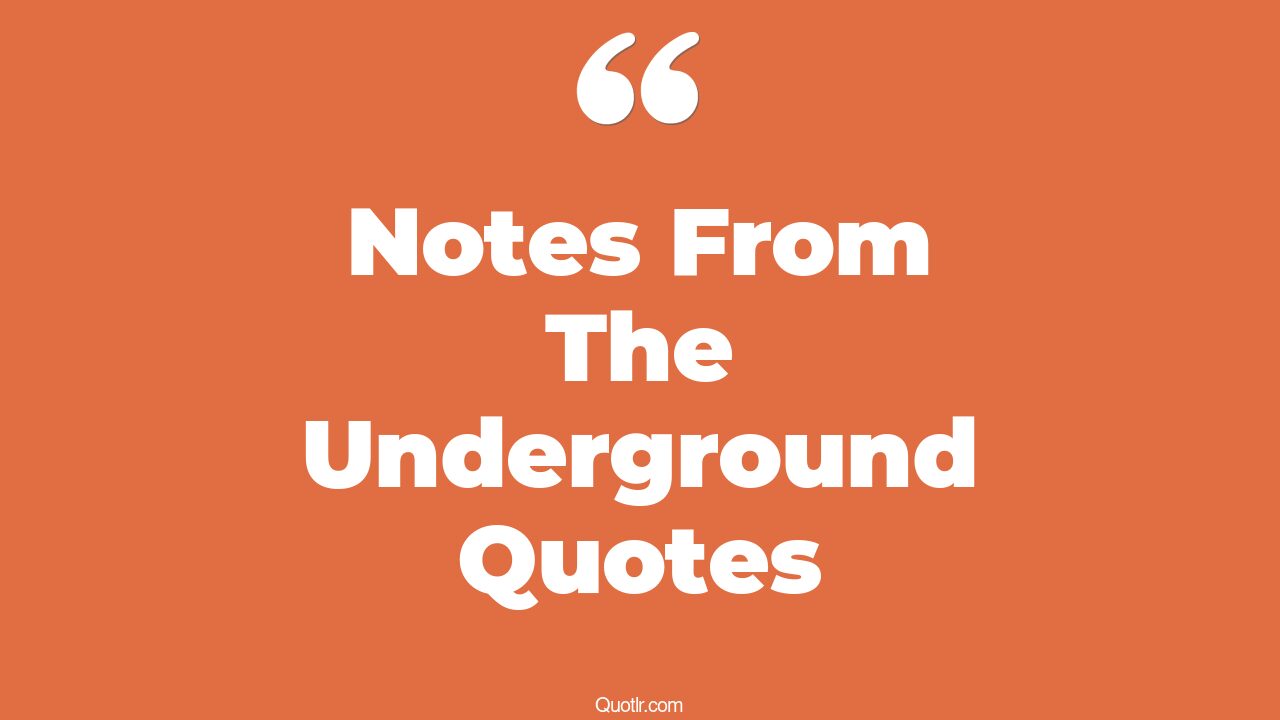 12+ Impressive Notes From The Underground Quotes That Will Unlock Your
