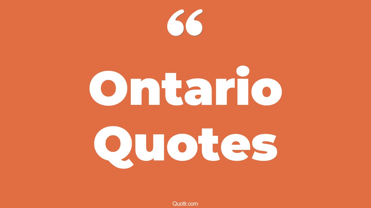 54+ Romantic Ontario Quotes That Will Unlock Your True Potential