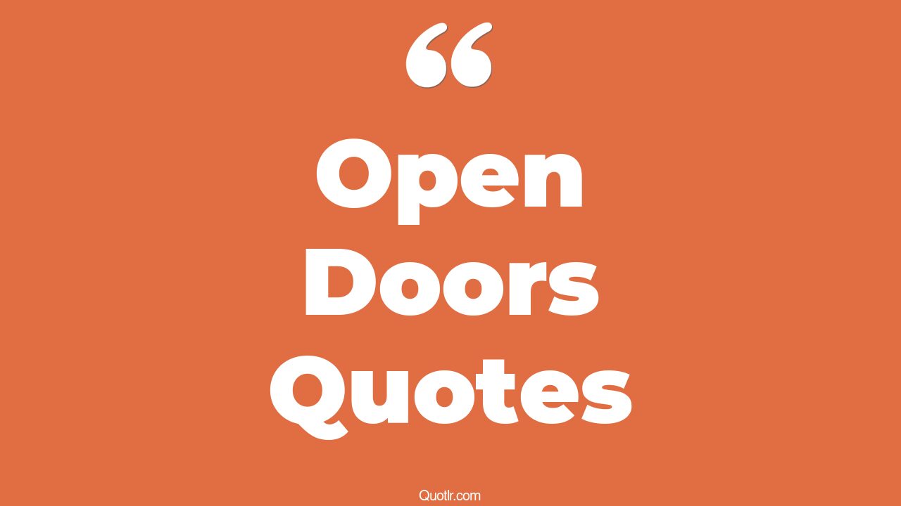 35+ EyeOpening Open Doors Quotes That Will Inspire Your Inner Self