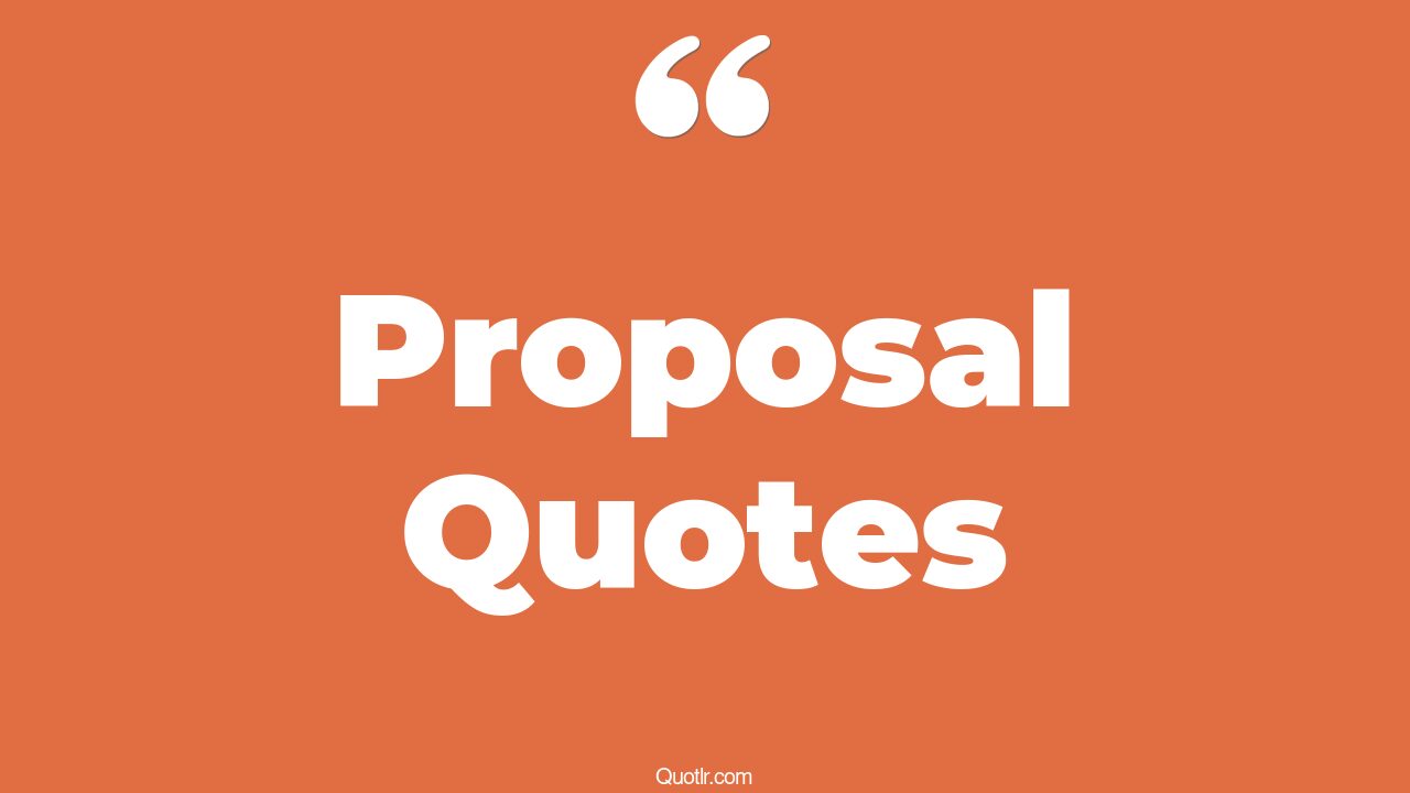 115 Sentimental Proposal Quotes (love proposal, heart touching love