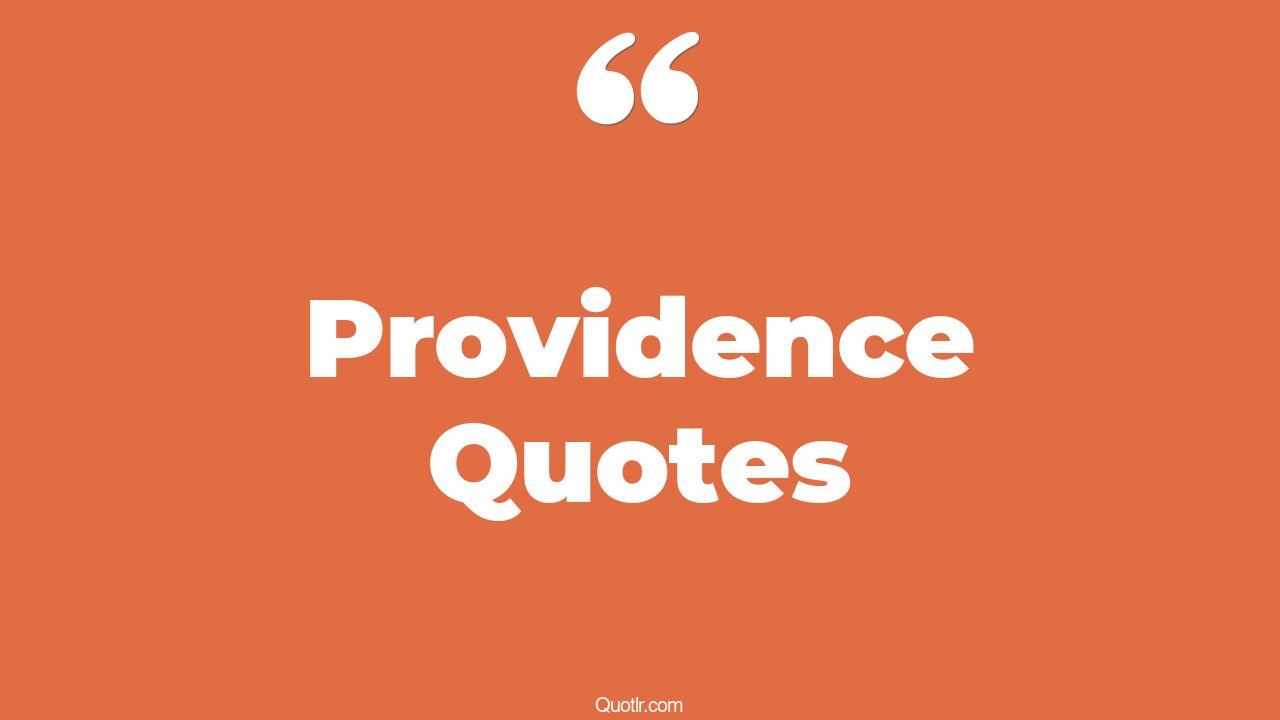 35 Pleasurable God's Providence Quotes eye of providence, outside