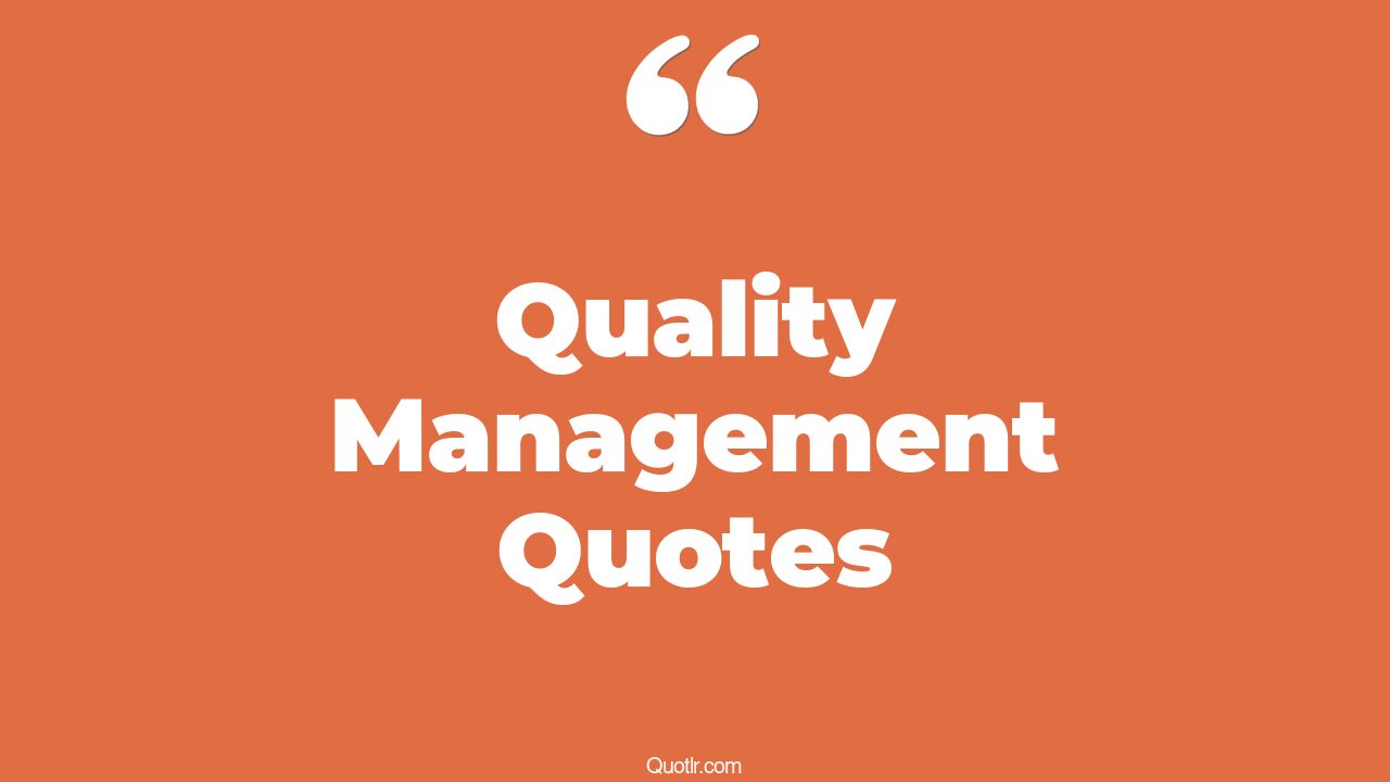 45 Delighting Total Quality Management Quotes quotes related to