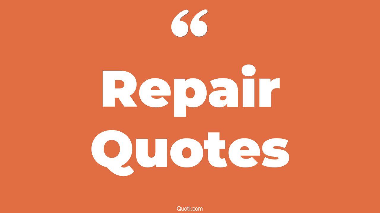 45 Professional Car Repair Quotes credit repair, home repair quotes