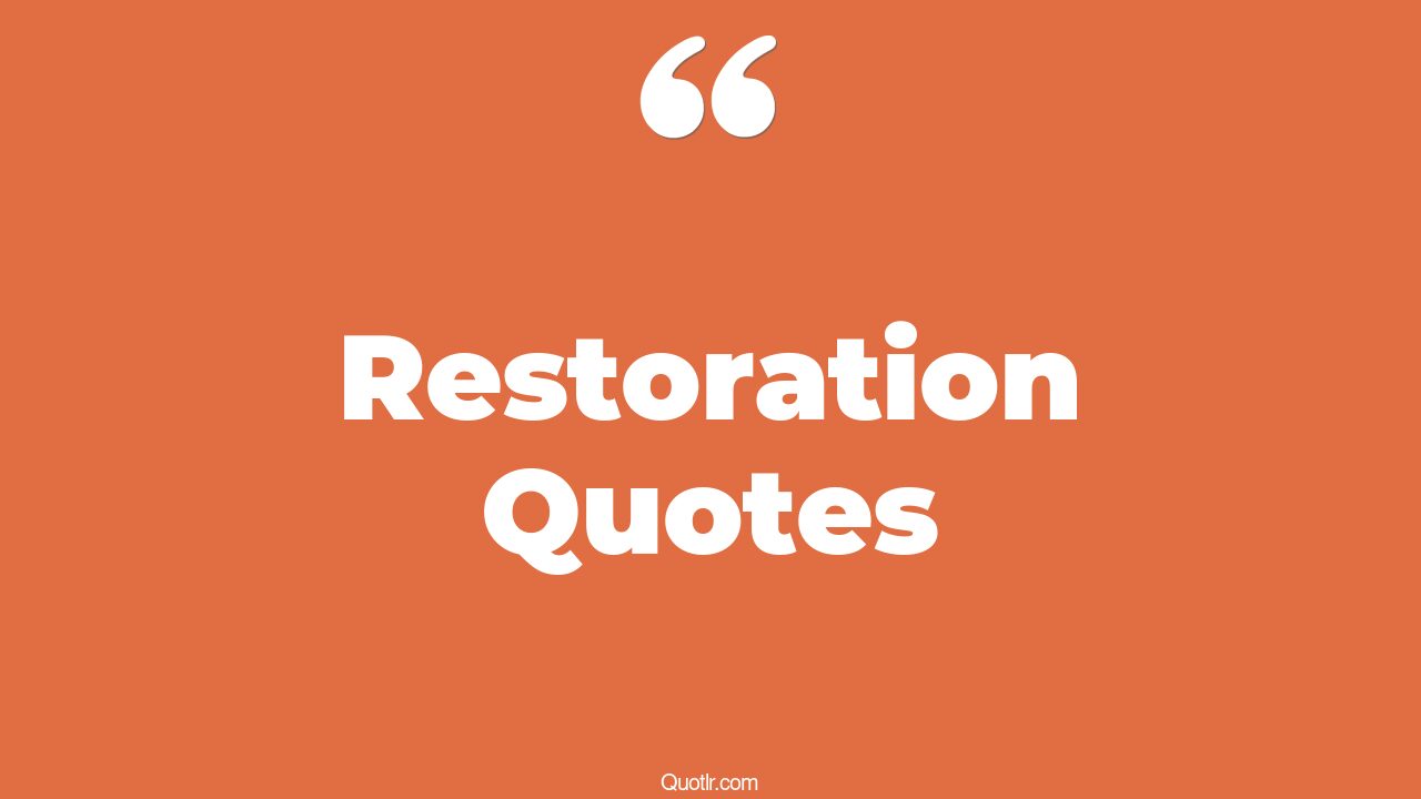 45 Astonishing Meiji Restoration Quotes healing and restoration, spiritual restoration quotes