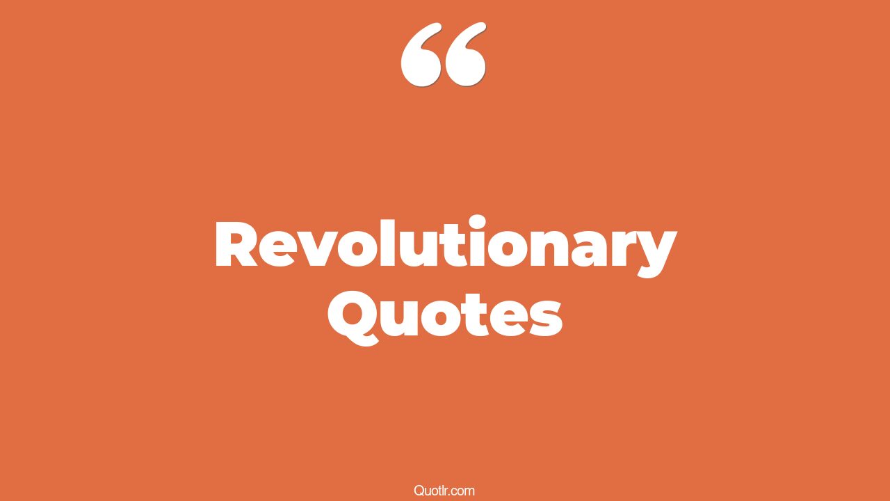 45 Terrific American Revolutionary Quotes great revolutionary, best