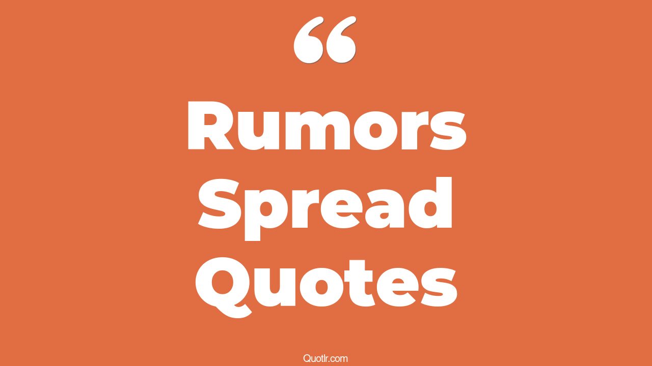 31+ Successful Rumors Spread Quotes That Will Unlock Your True Potential