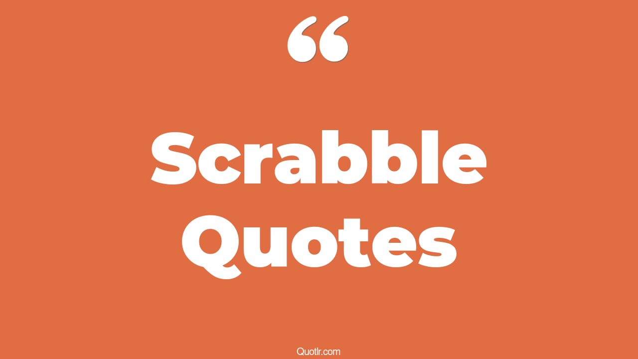 60+ Successful Scrabble Quotes That Will Unlock Your True Potential