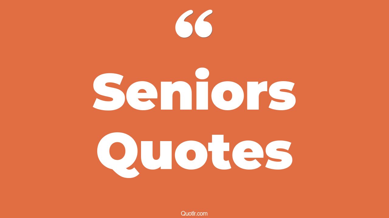 45 Romantic Seniors Quotes good senior, the office senior quotes