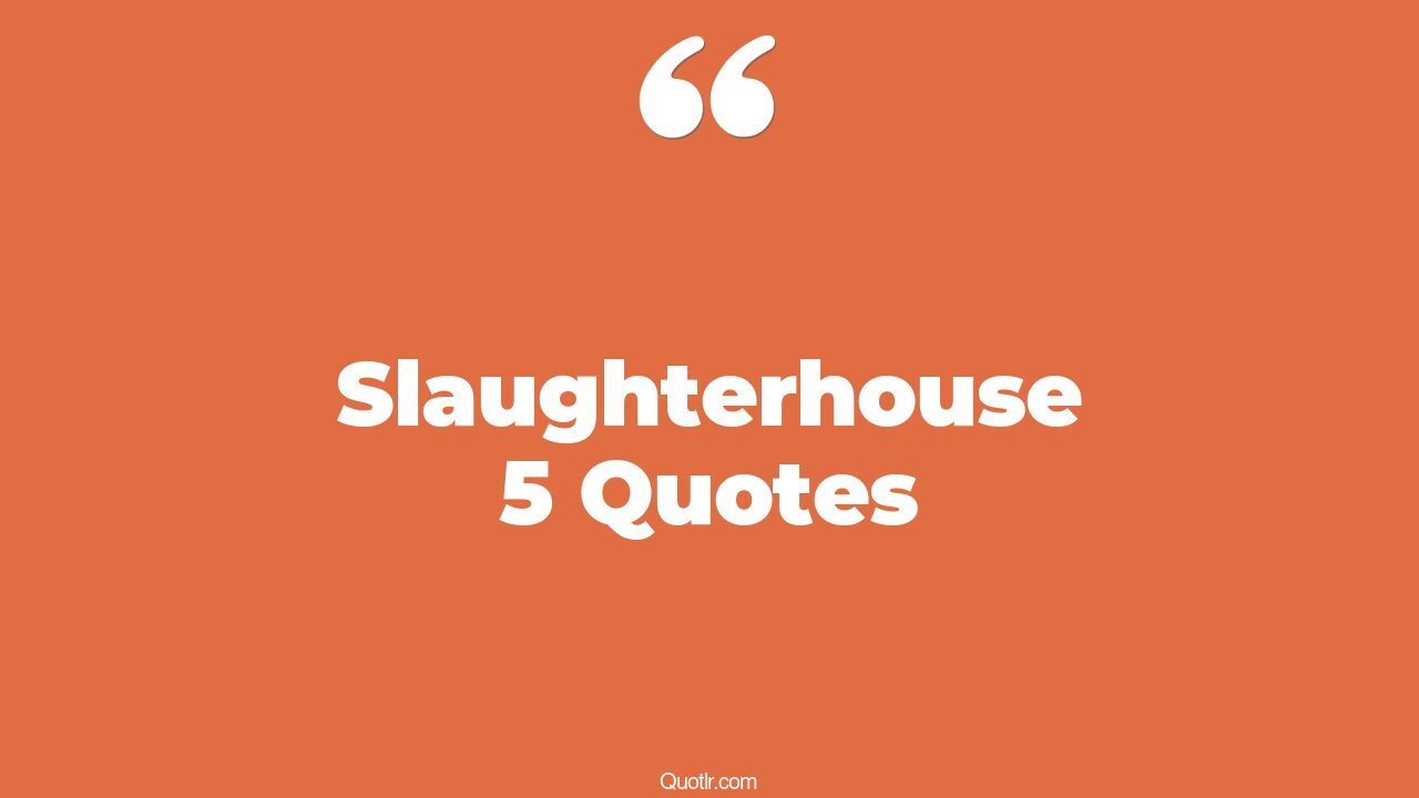 33+ Unexpected Slaughterhouse 5 Quotes That Will Unlock Your True Potential
