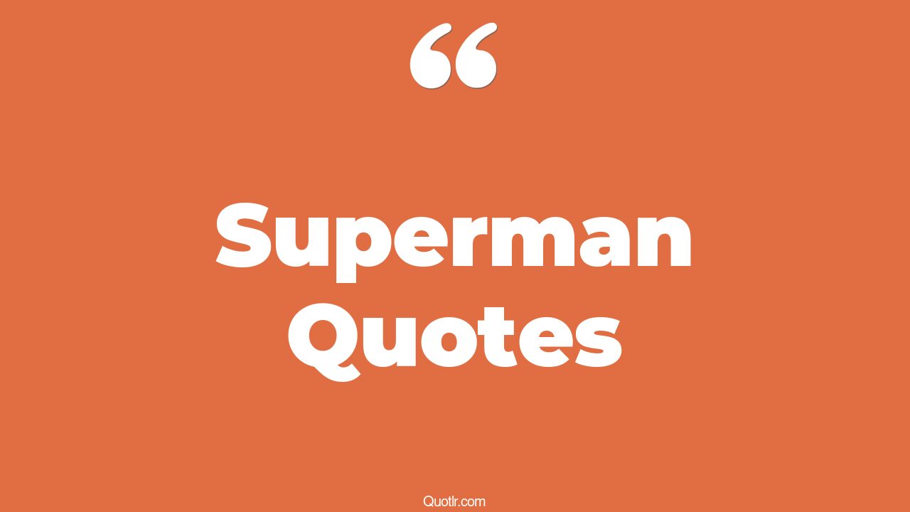 45 Attractive Batman Vs Superman Quotes man and superman, my superman
