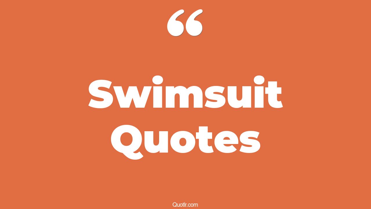 81+ Cheerful Swimsuit Quotes That Will Unlock Your True Potential