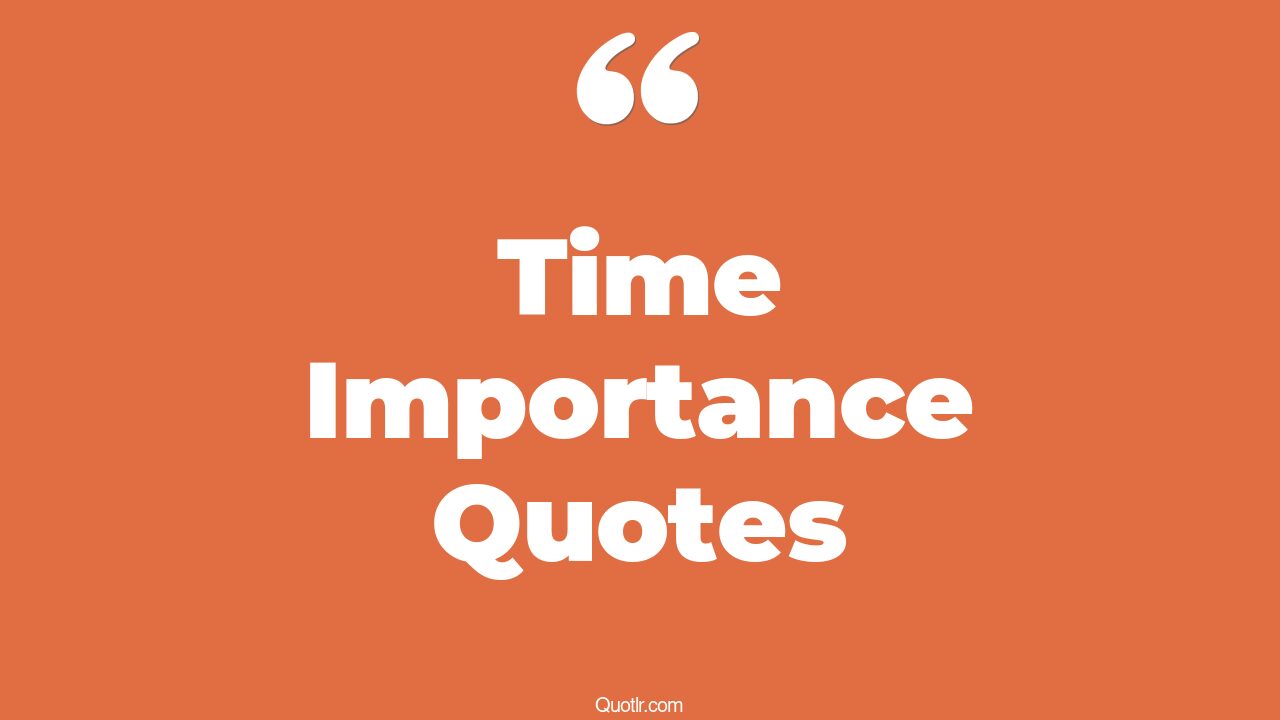 35+ Restlessness Time Importance Quotes That Will Unlock Your True Potential