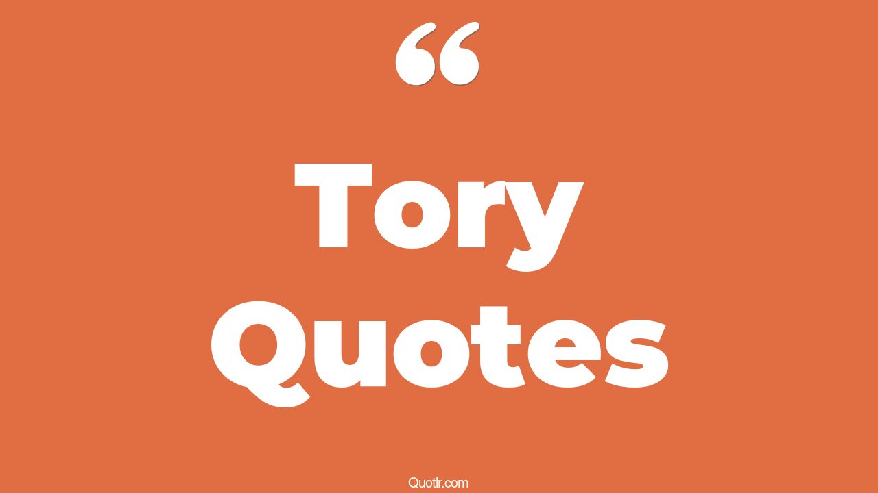 183+ Dreamy Tory Quotes That Will Unlock Your True Potential