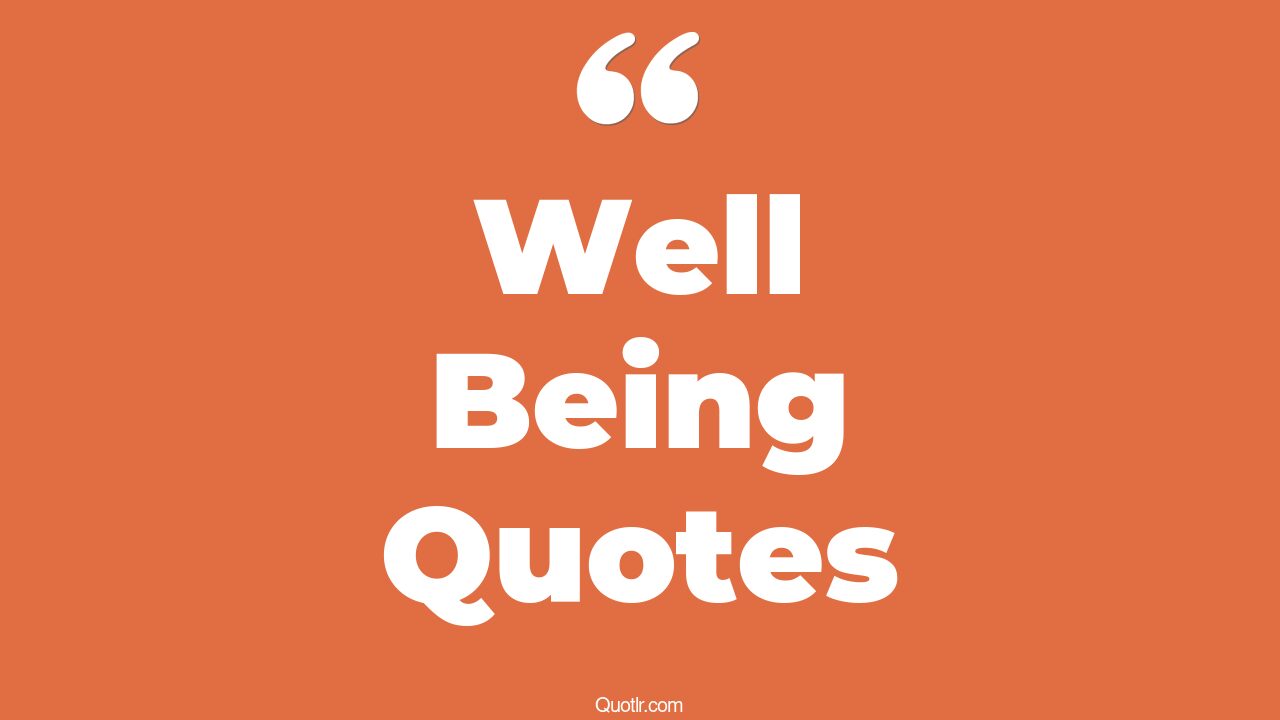 45 Exciting Mental Well Being Quotes social well being, positive well